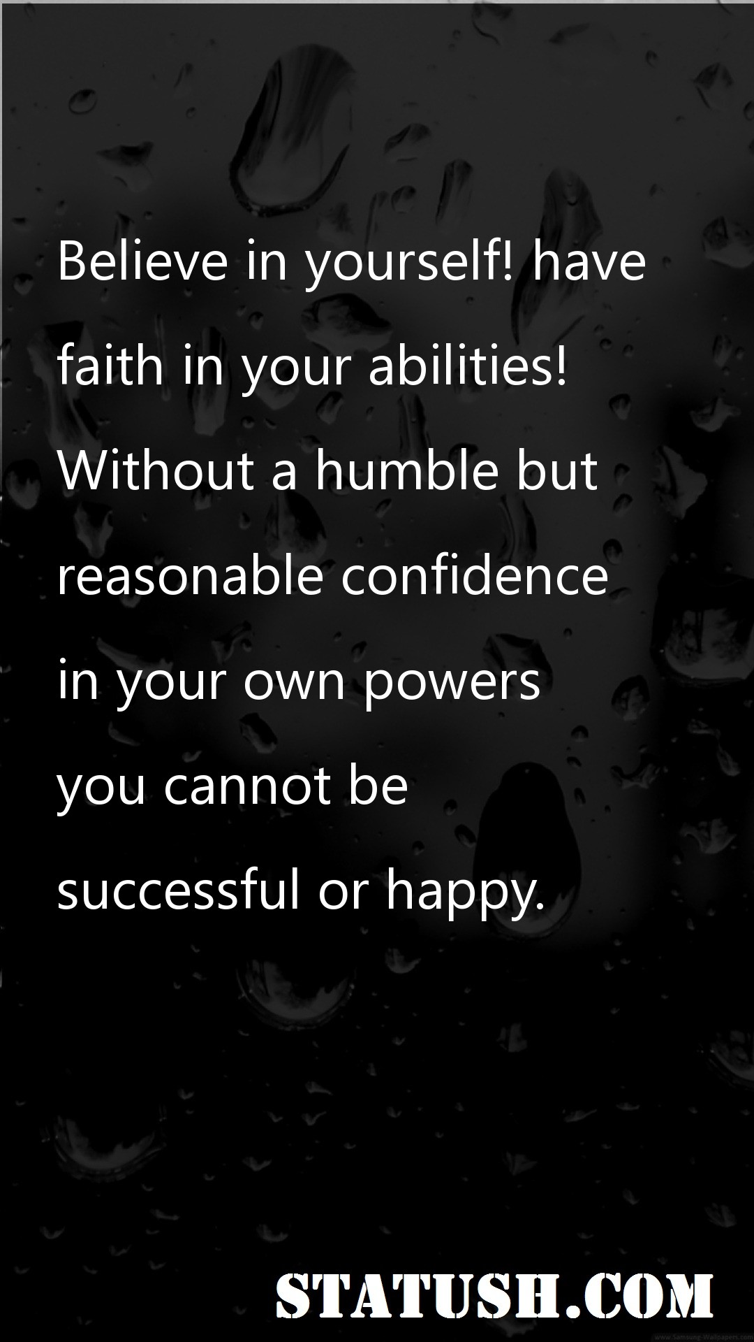 Believe in yourself have - Motivational Quotes at statush.com