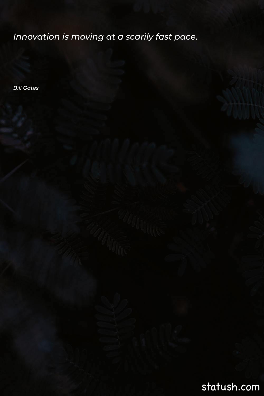 Innovation is moving at a - Future Quotes at statush.com