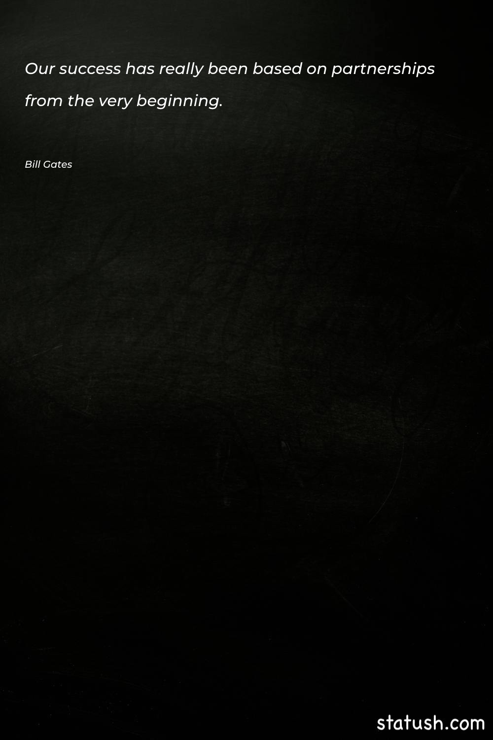 Our success has really been