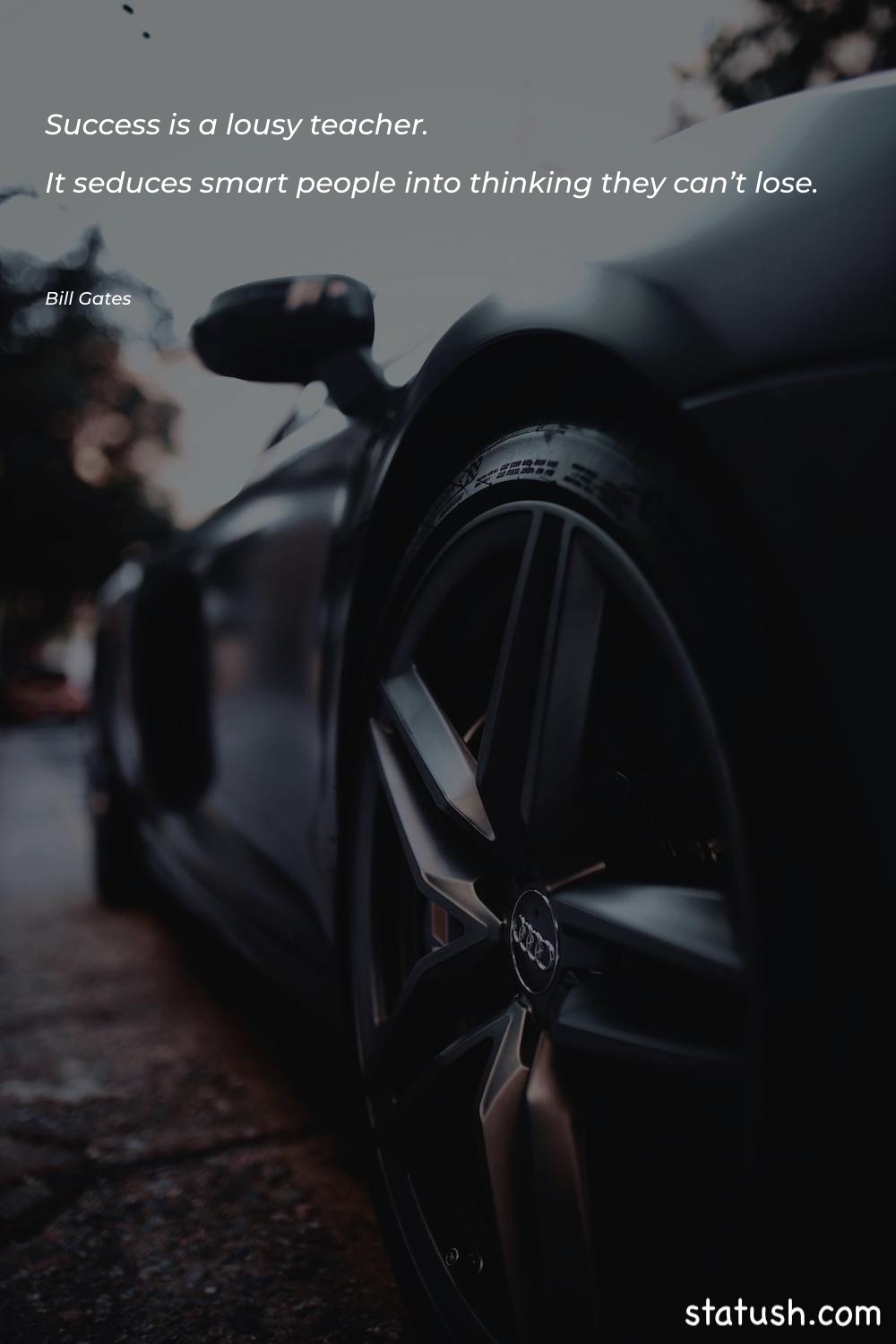 Success is a lousy teacher