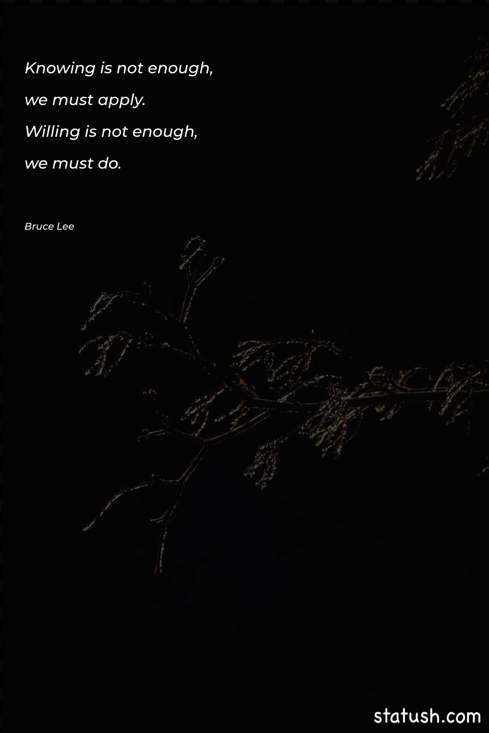 Knowing is not enough; we