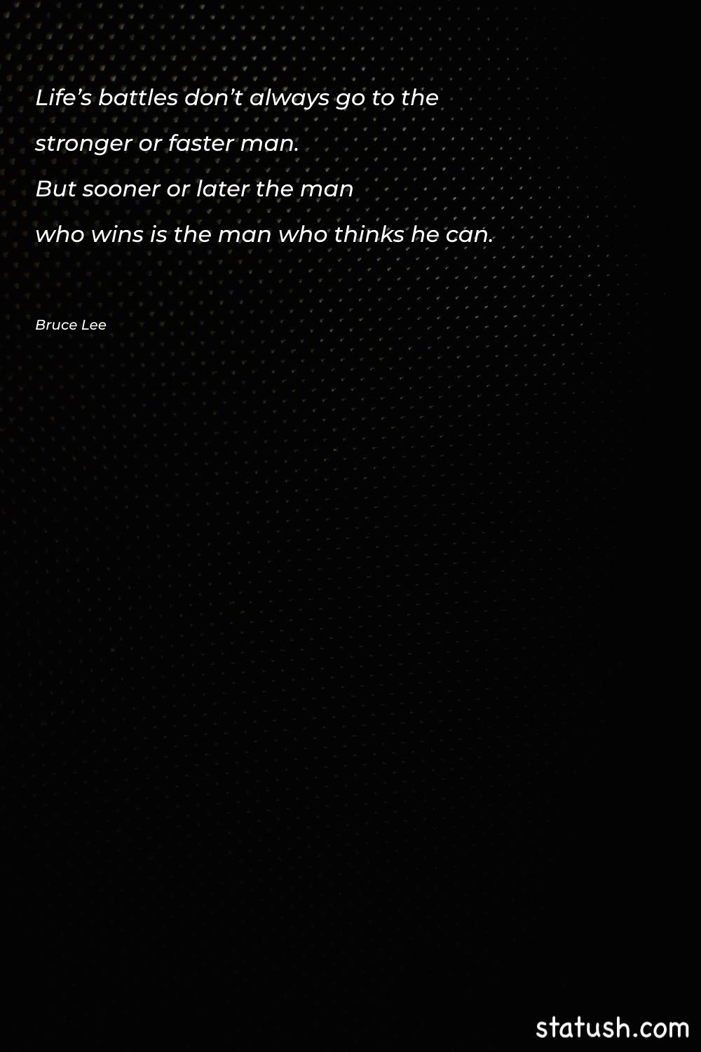 Life’s battles don’t always go