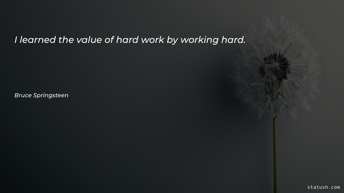 I learned the value of Motivational Quotes at statush.com