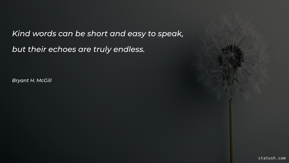 Kind words can be short Motivational Quotes at statush.com