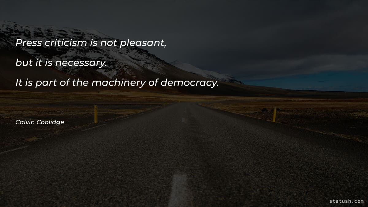 Press criticism is not pleasant