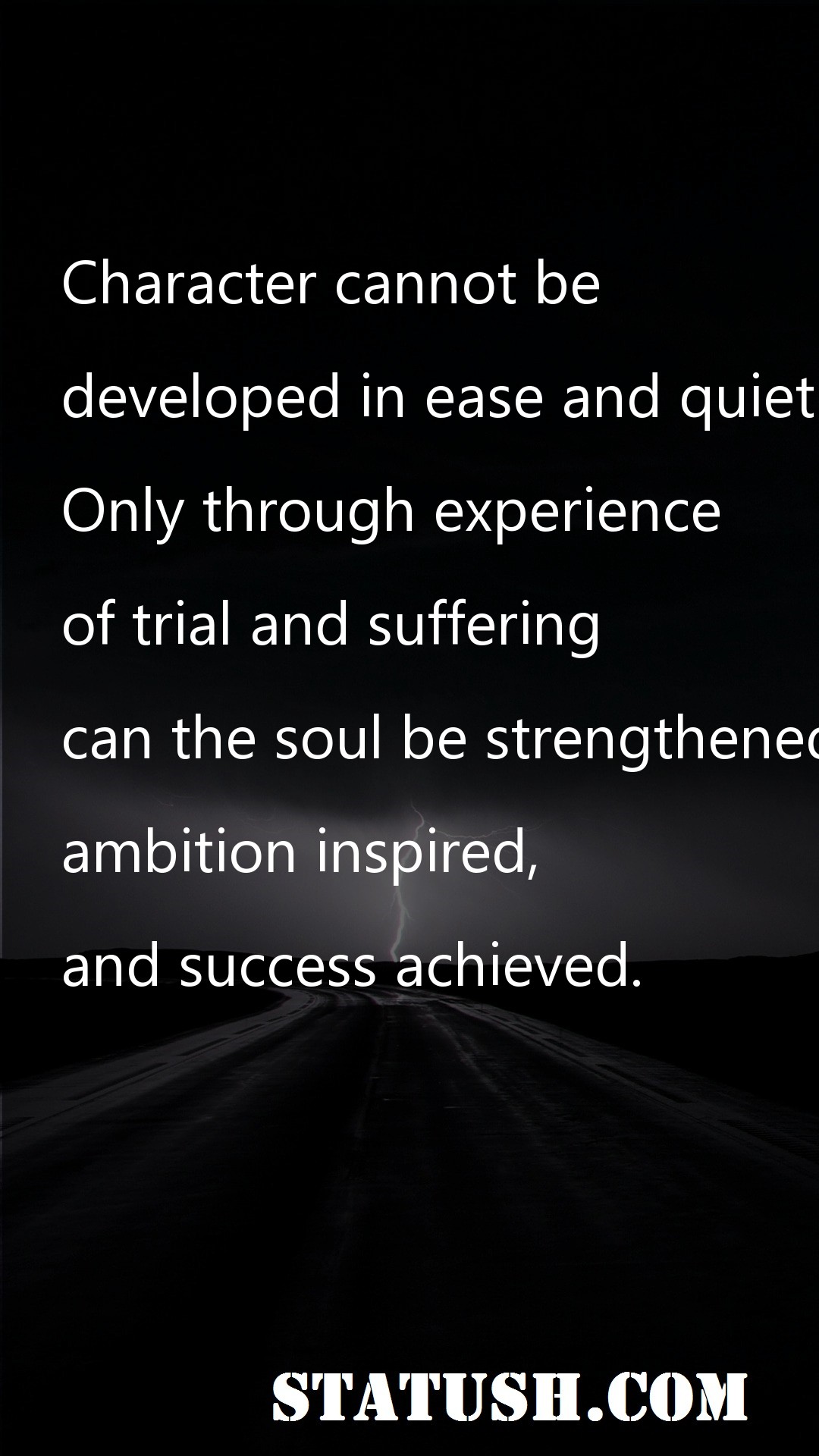 Character cannot be developed - Success Quotes at statush.com