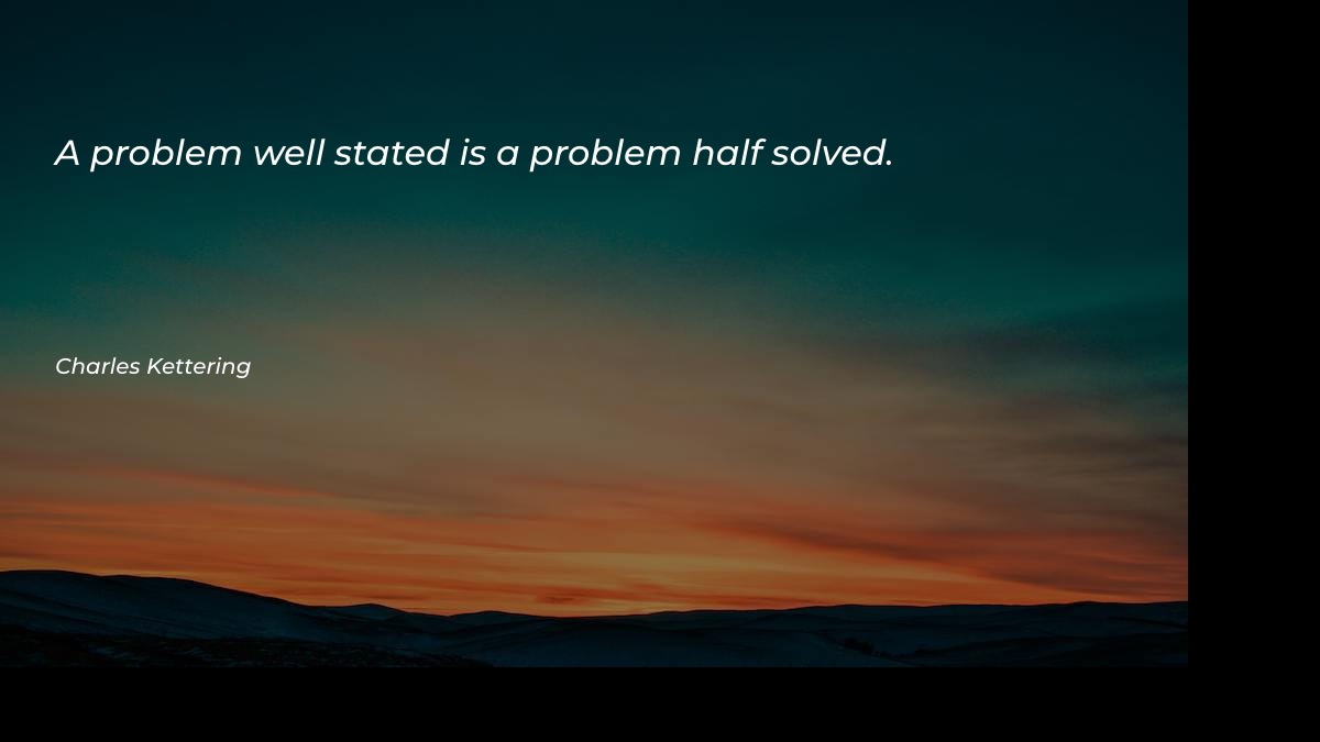 A problem well stated is Motivational Quotes at statush.com