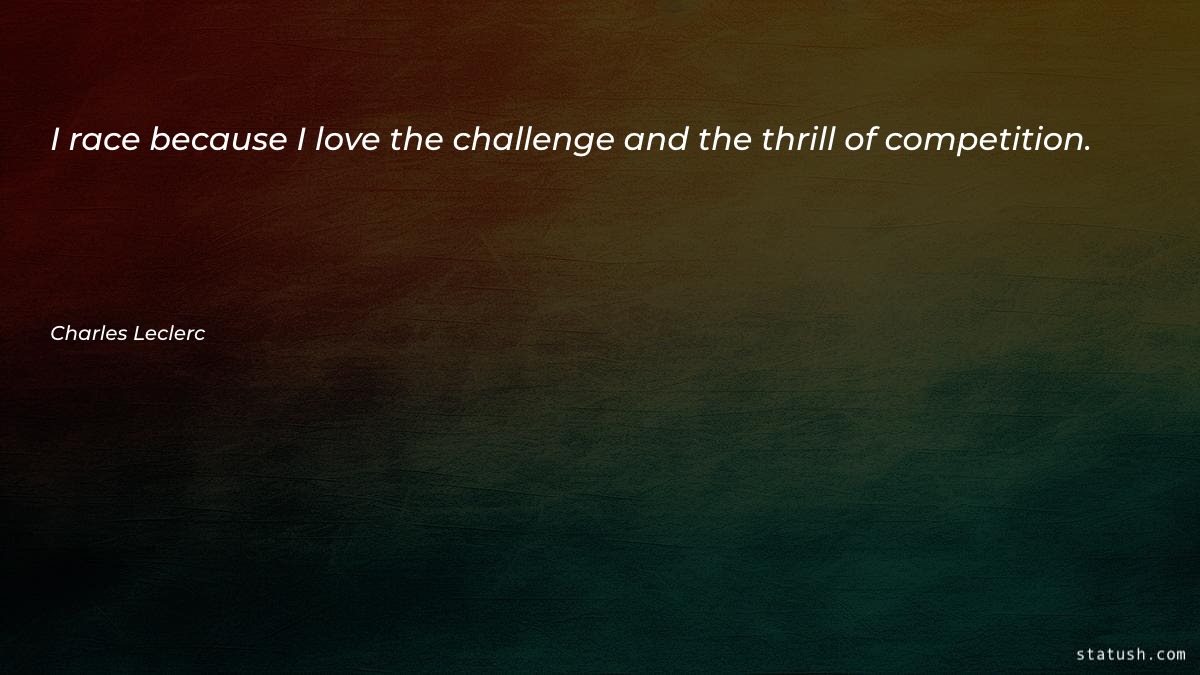 I race because I love