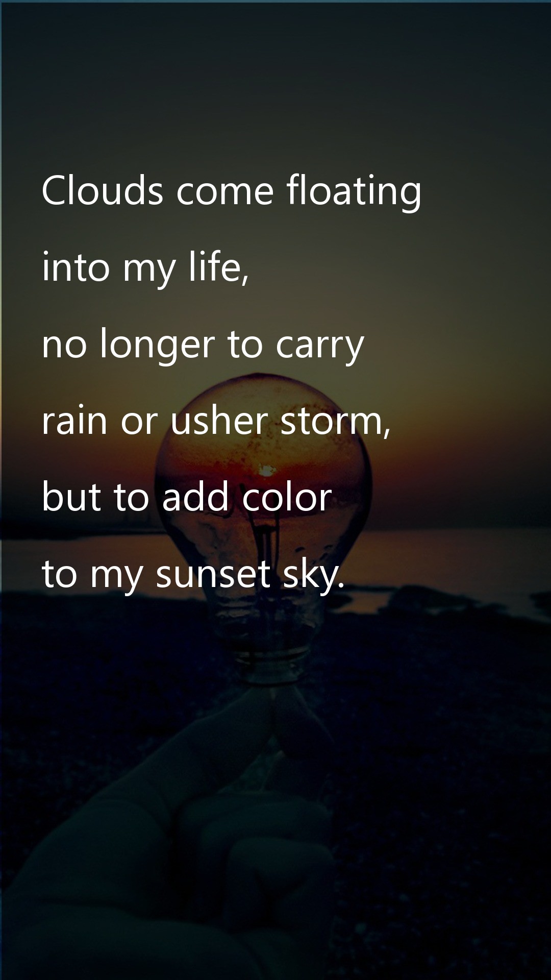 Clouds come floating - Inspiration Quotes at statush.com