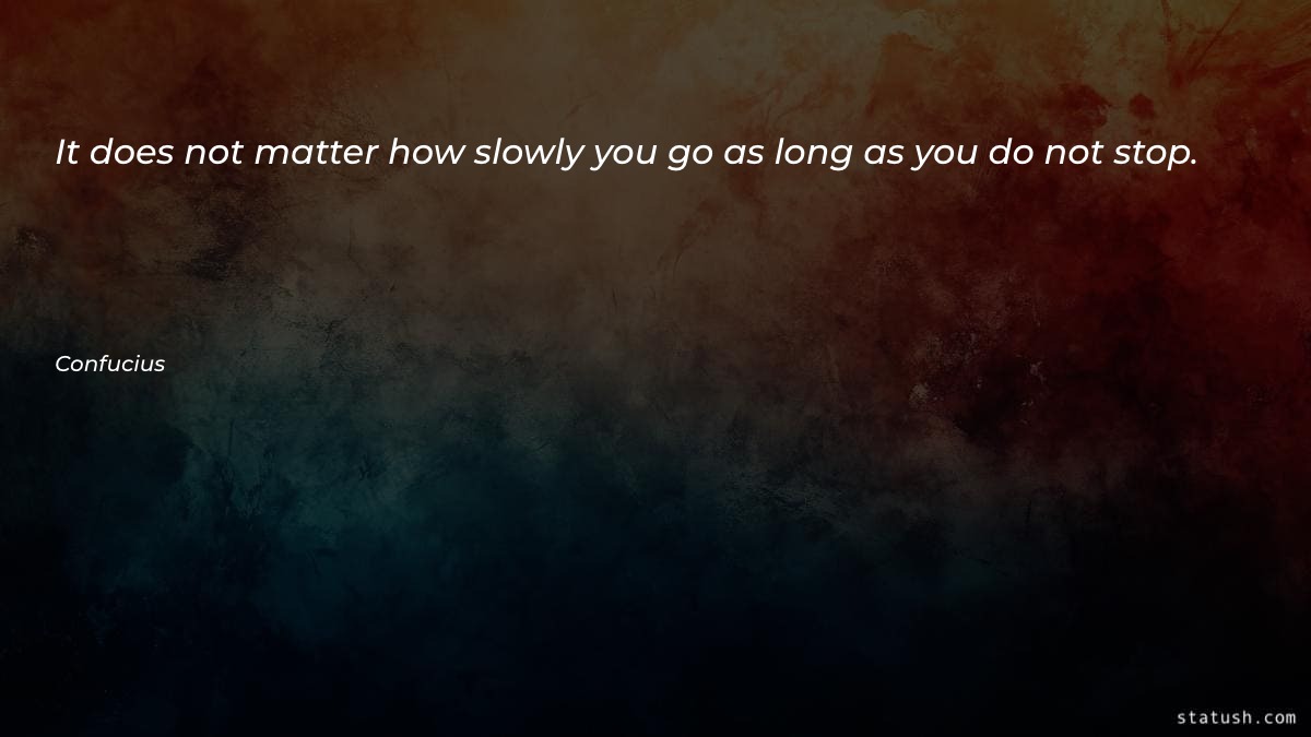 It does not matter how Motivational Quotes at statush.com