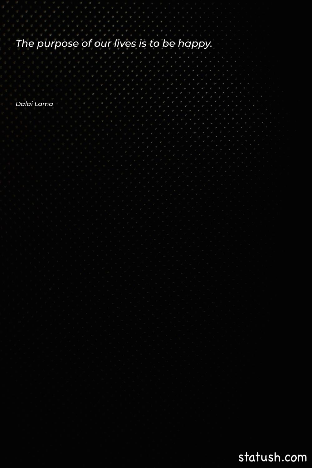 The purpose of our lives