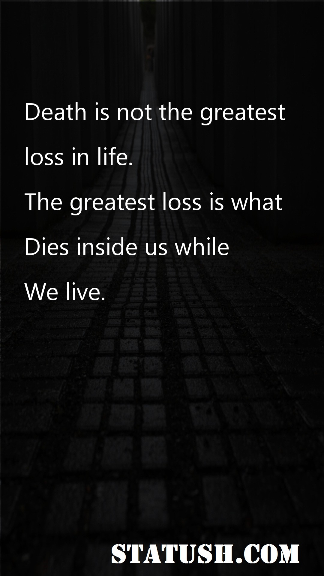Death is not the greatest - Life Quotes at statush.com