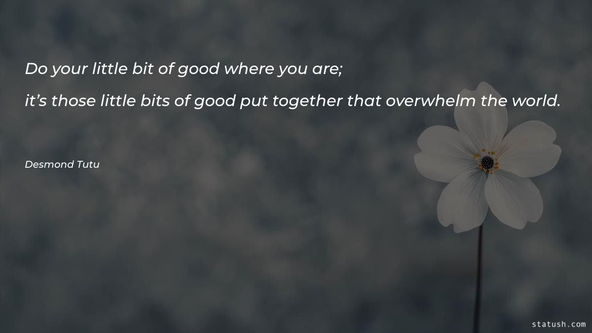 Do your little bit of Motivational Quotes at statush.com