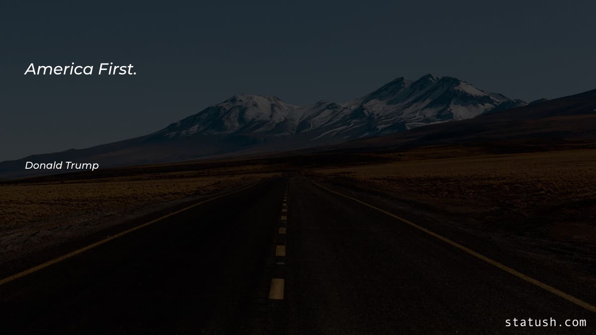 America First Motivational Quotes at statush.com