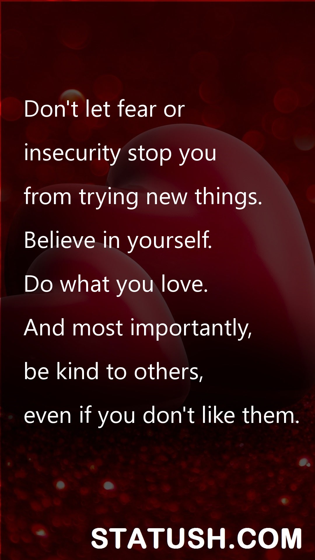 Dont let fear or - Love Quotes at statush.com