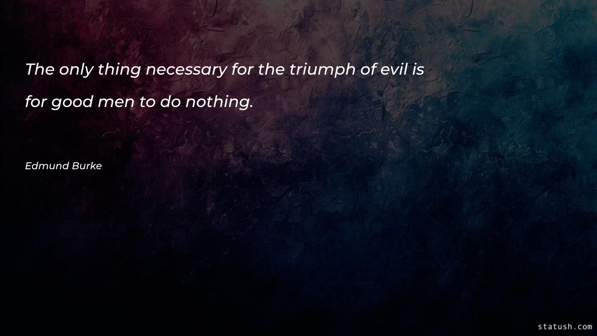 The only thing necessary for