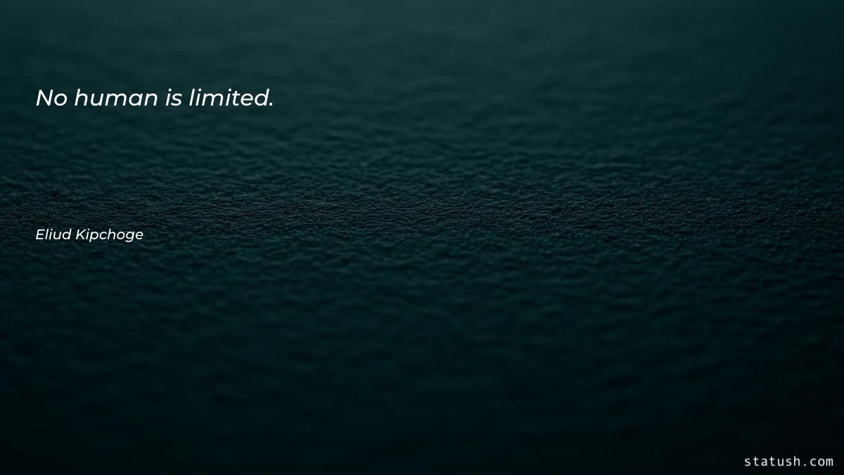 No human is limited