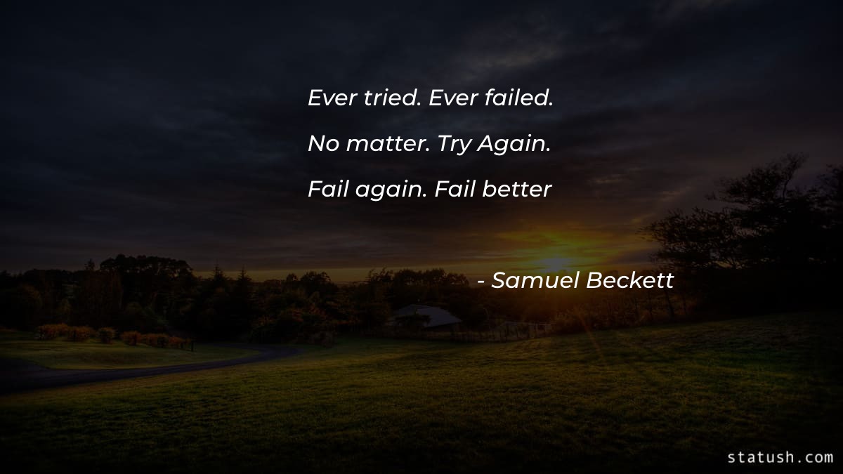 Ever tried  Ever failed No matter - Motivational Quotes at statush.com