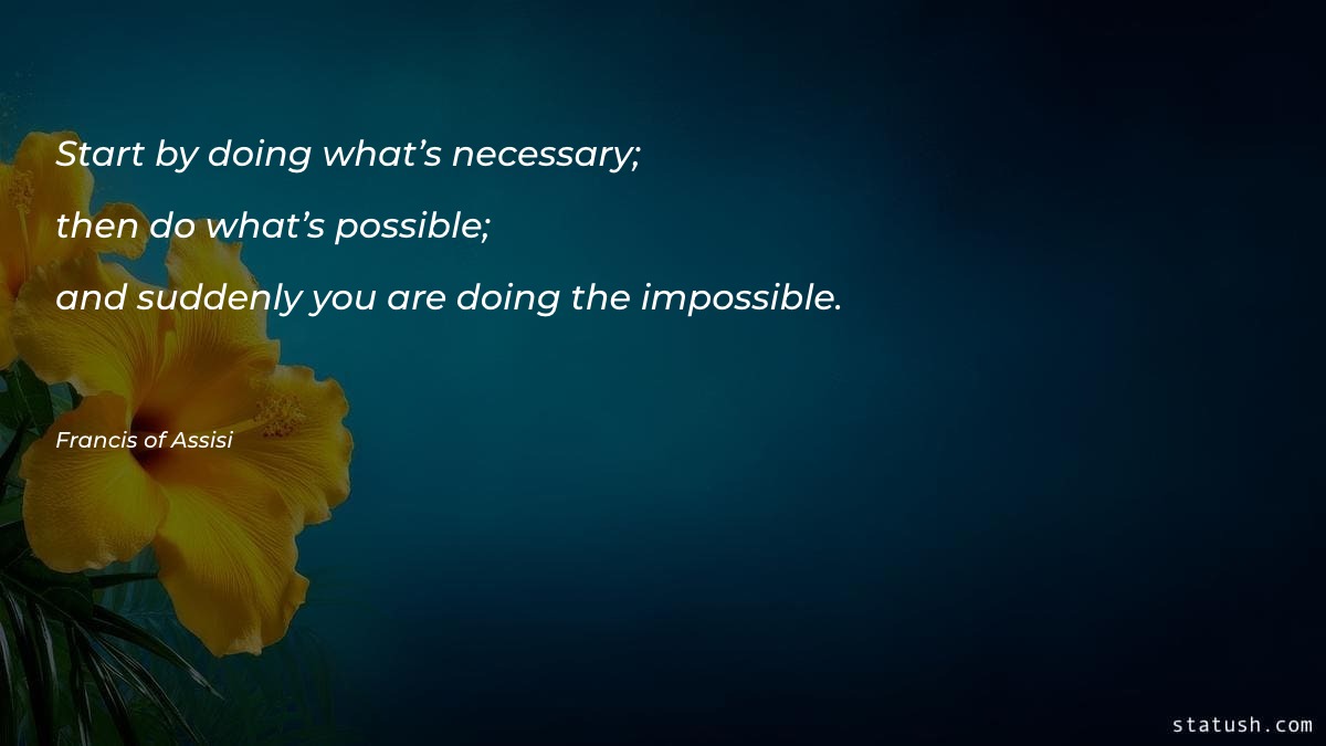Start by doing what’s necessary Motivational Quotes at statush.com