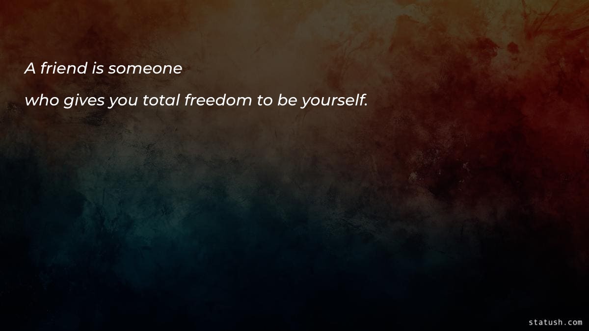 A friend is someone - Friendship Quotes at statush.com