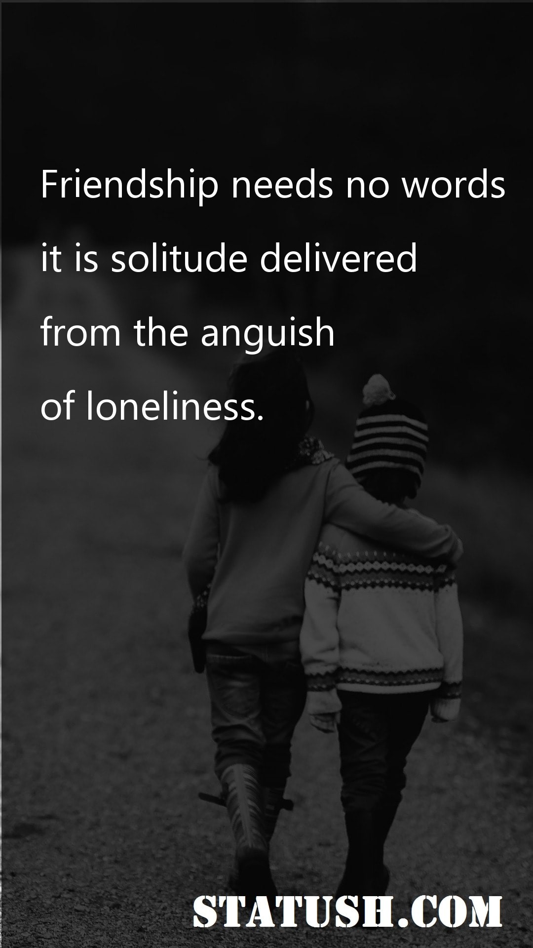 Friendship needs no words Friendship Quotes at statush.com