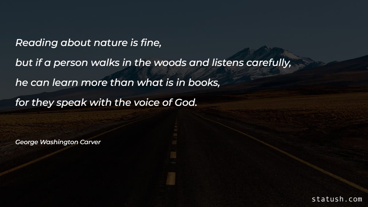 Reading about nature is fine - Nature Quotes at statush.com