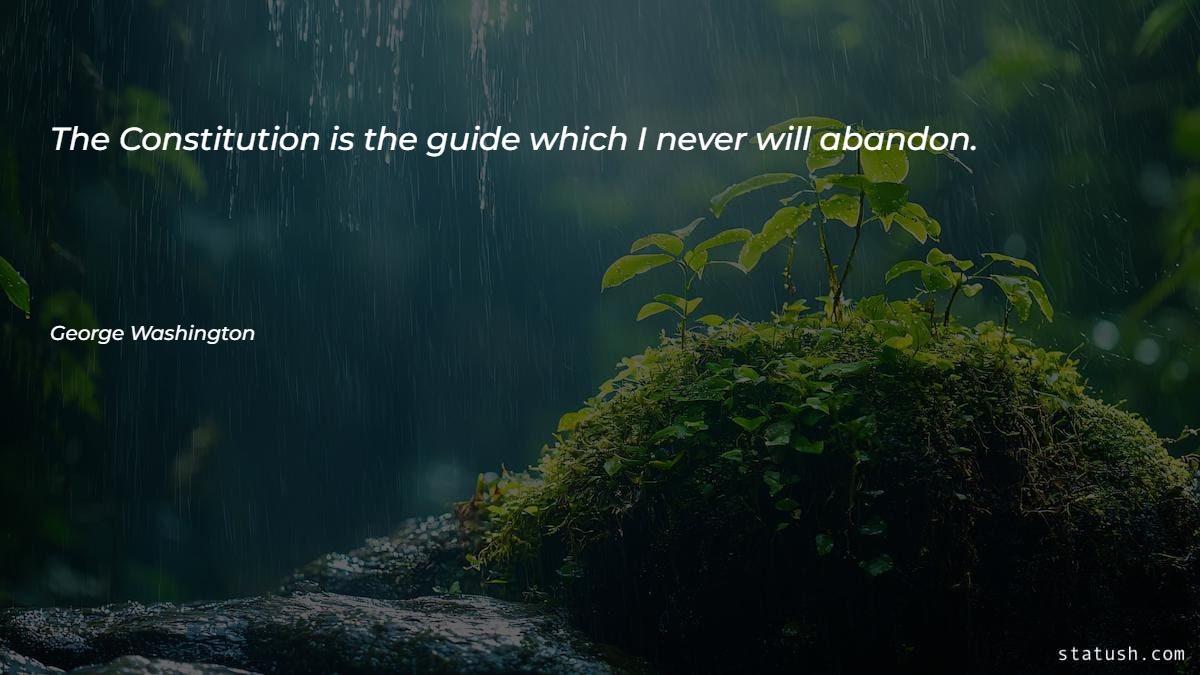 The Constitution is the guide which I never will abandon - Motivational Quotes at statush.com