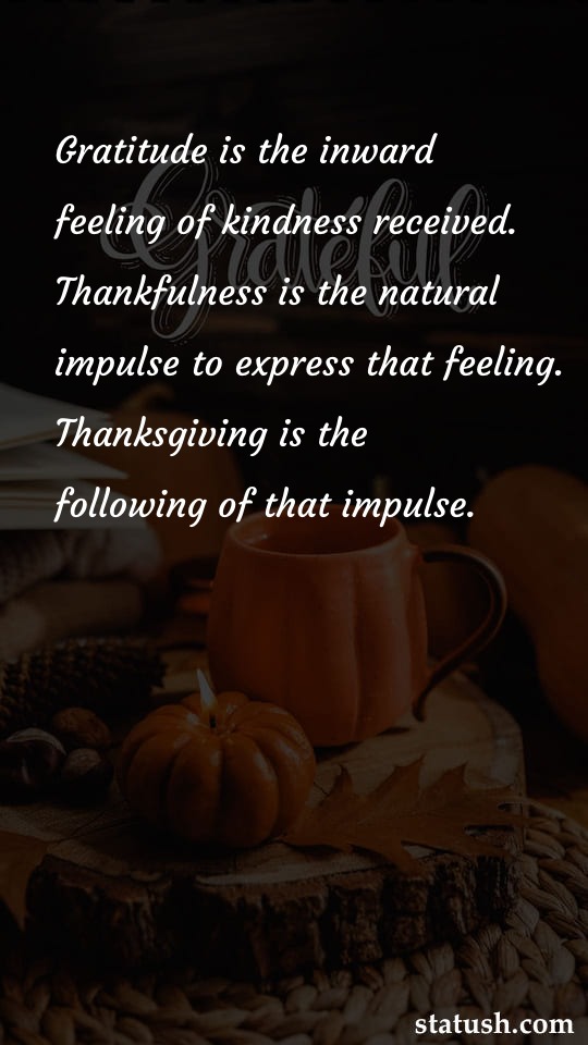 Gratitude is the inward - Thanksgiving Quotes at statush.com