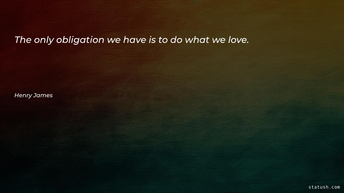 The only obligation we have