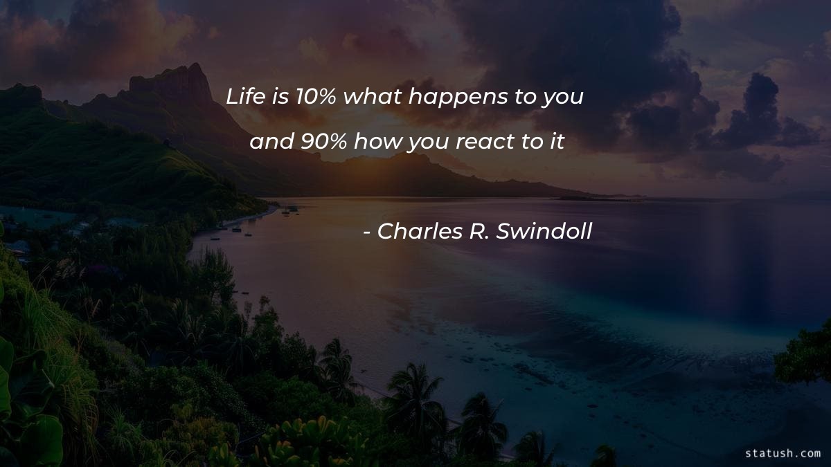 how you react to it - Motivational Quotes at statush.com