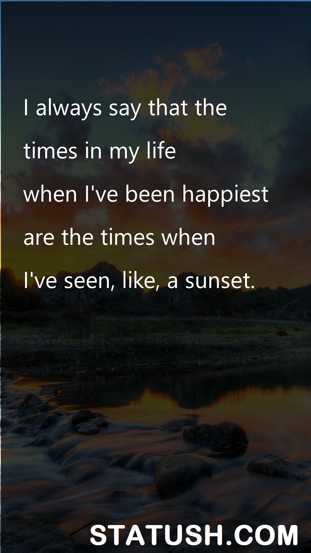 I always say that the Life Quotes at statush.com