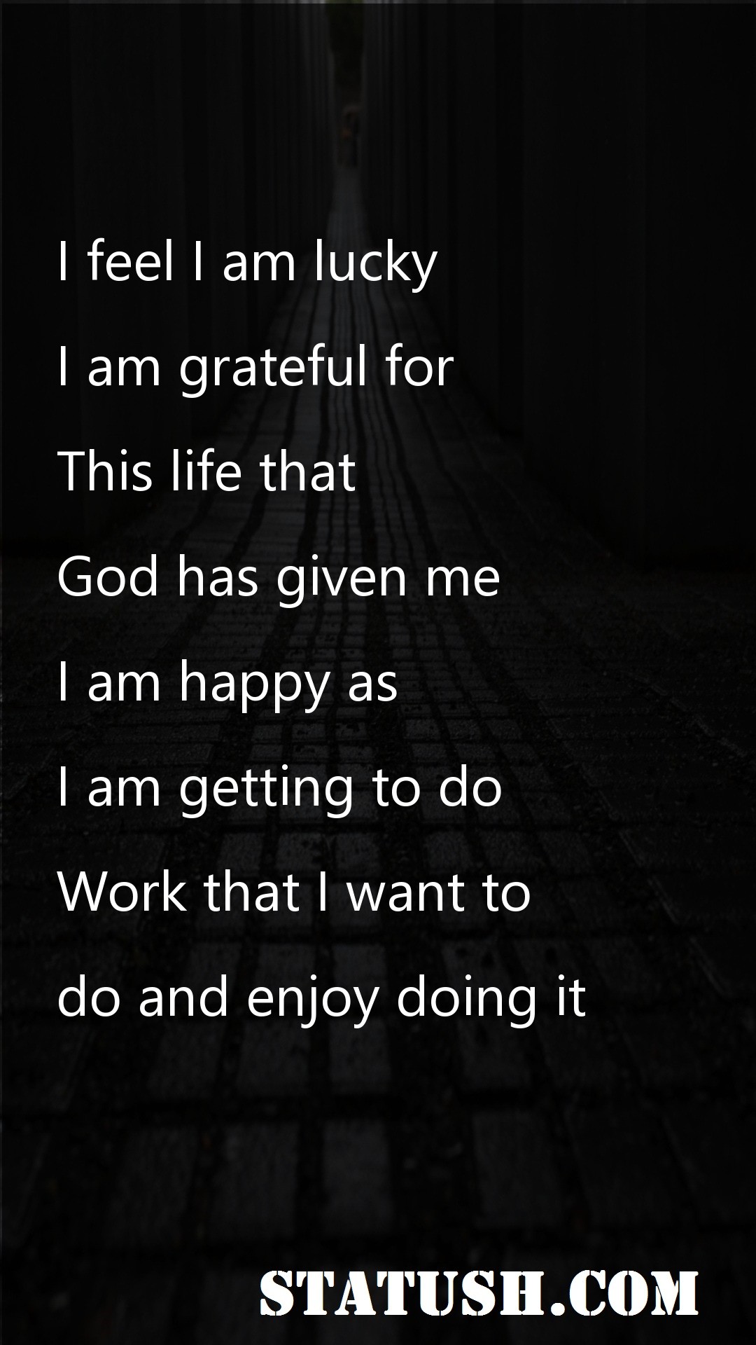 I feel I am lucky - Life Quotes at statush.com