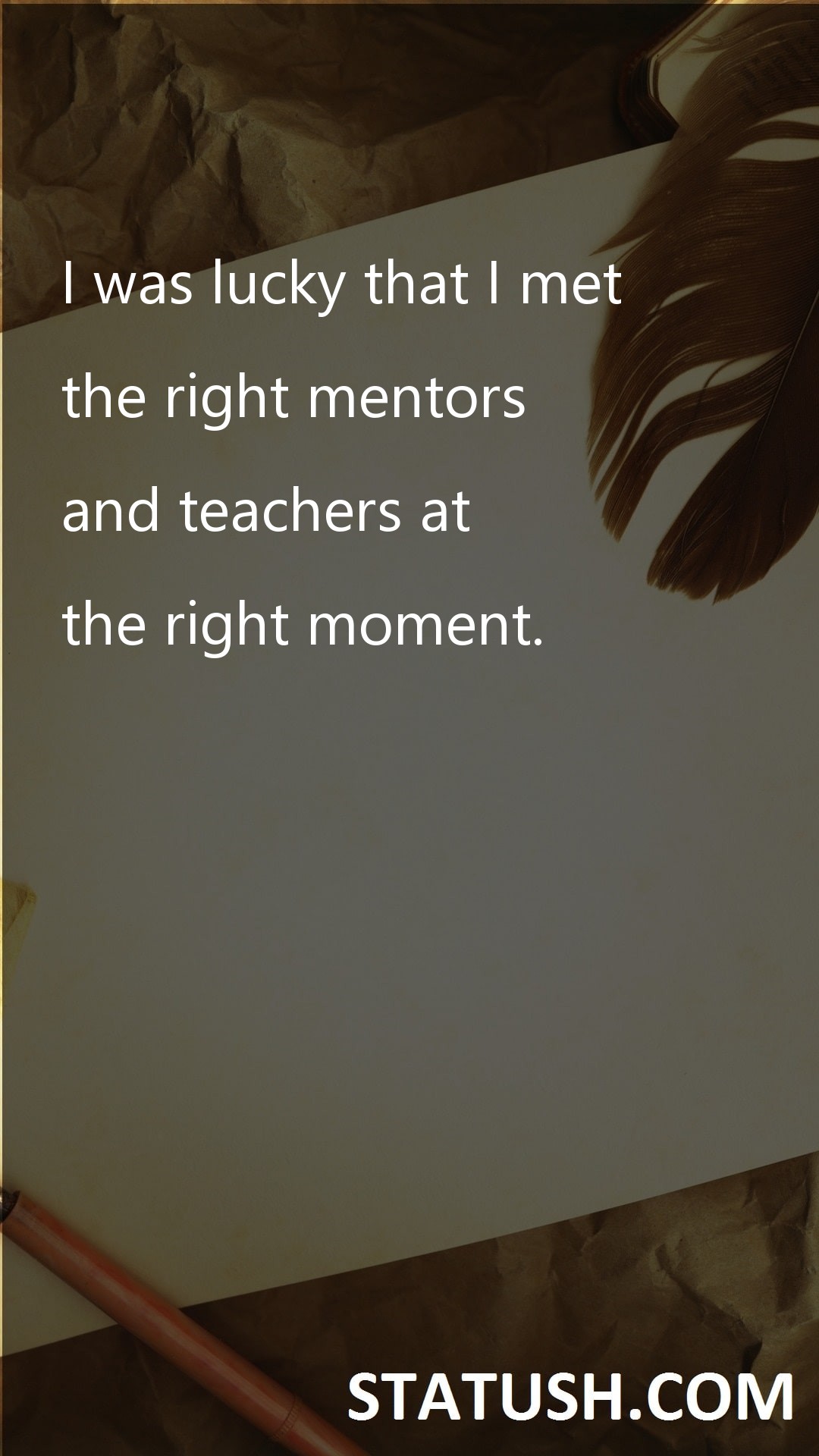I was lucky that I met - Teacher Quotes at statush.com