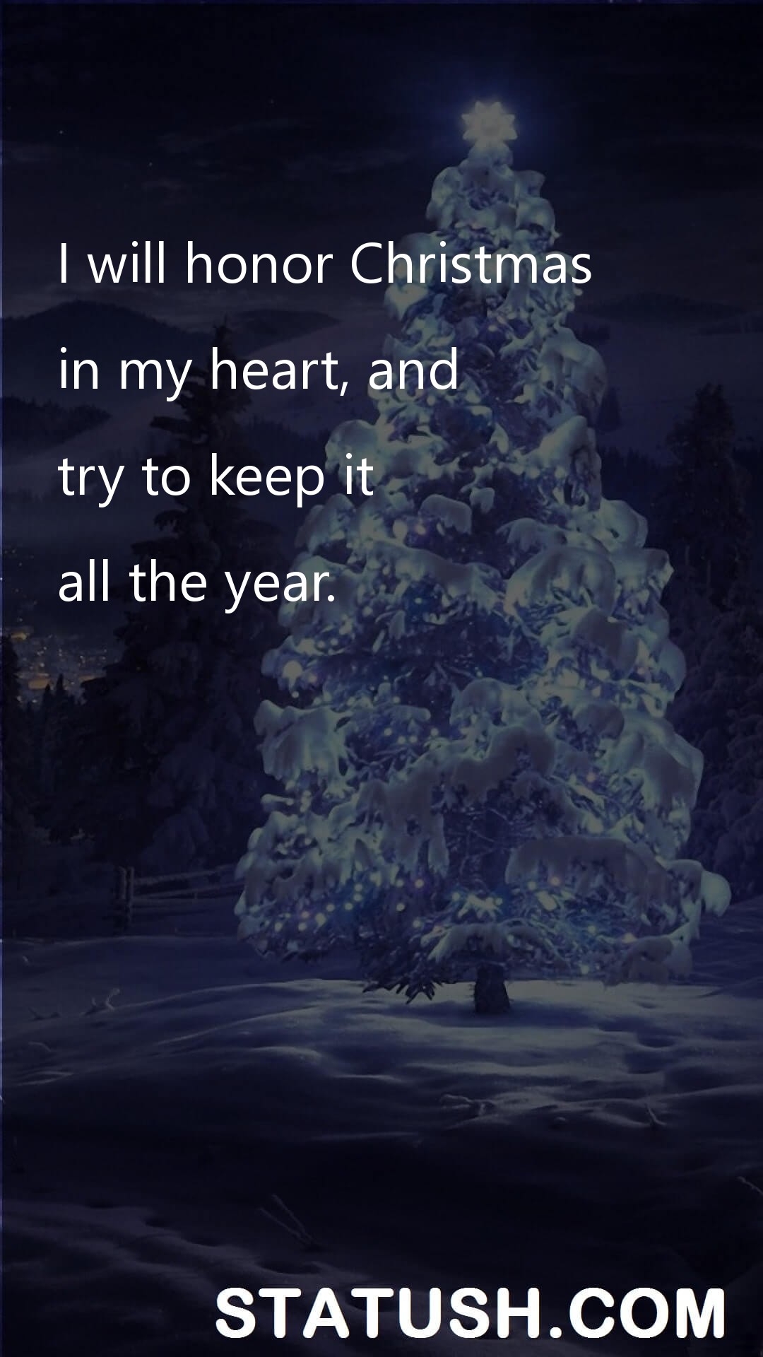 I will honor Christmas - Happy Christmas Day - Christmas Quotes at statush.com
