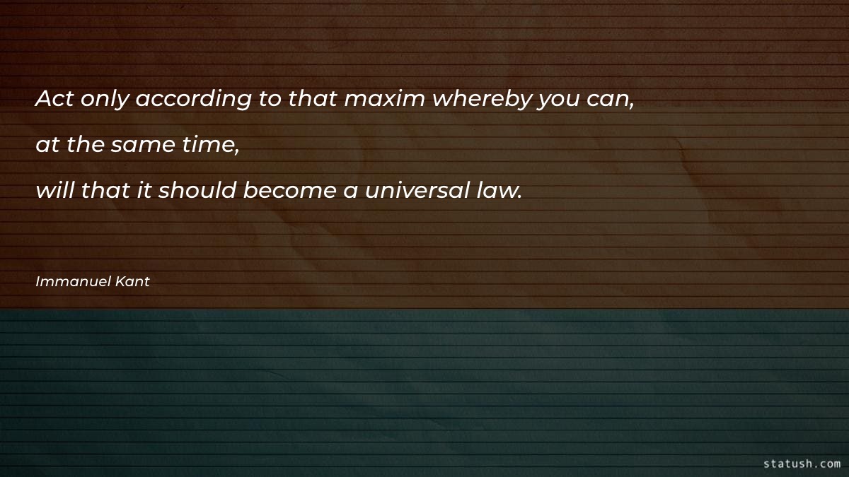 Act only according to that Motivational Quotes at statush.com