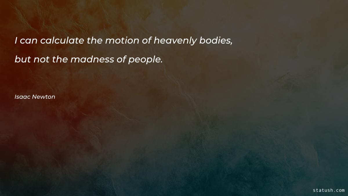 I can calculate the motion