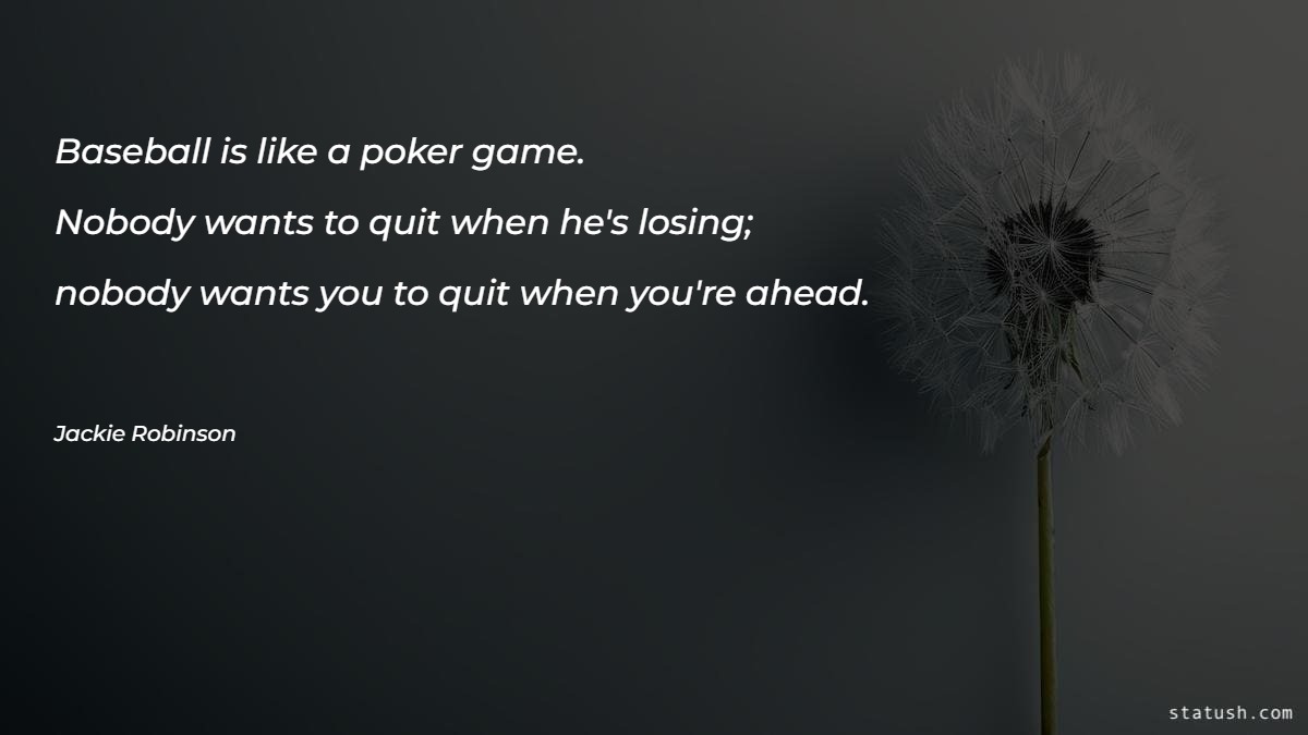 Baseball is like a poker game - Motivational Quotes at statush.com