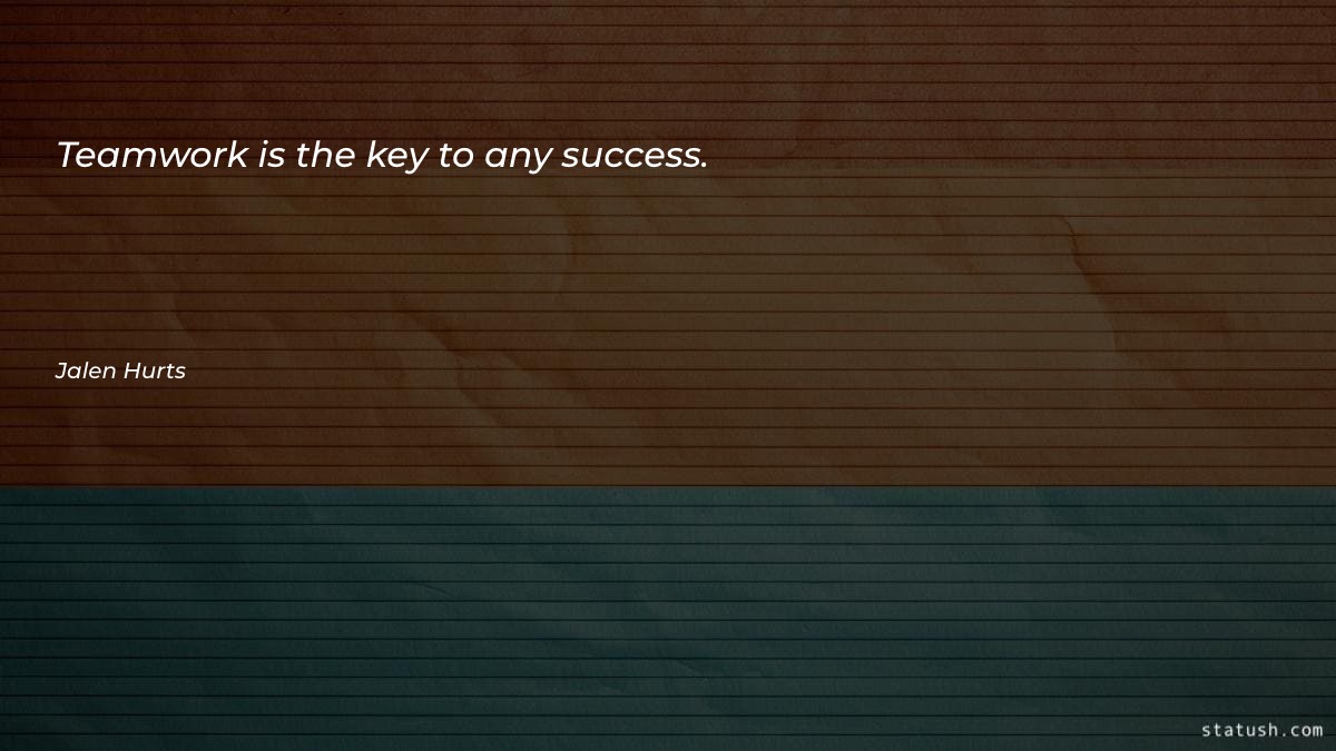 Teamwork is the key to