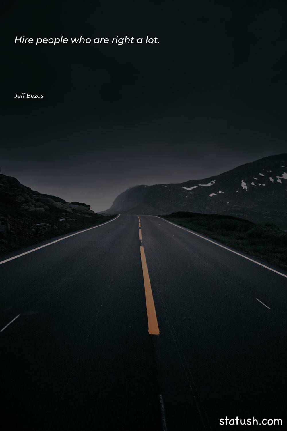 Hire people who are right