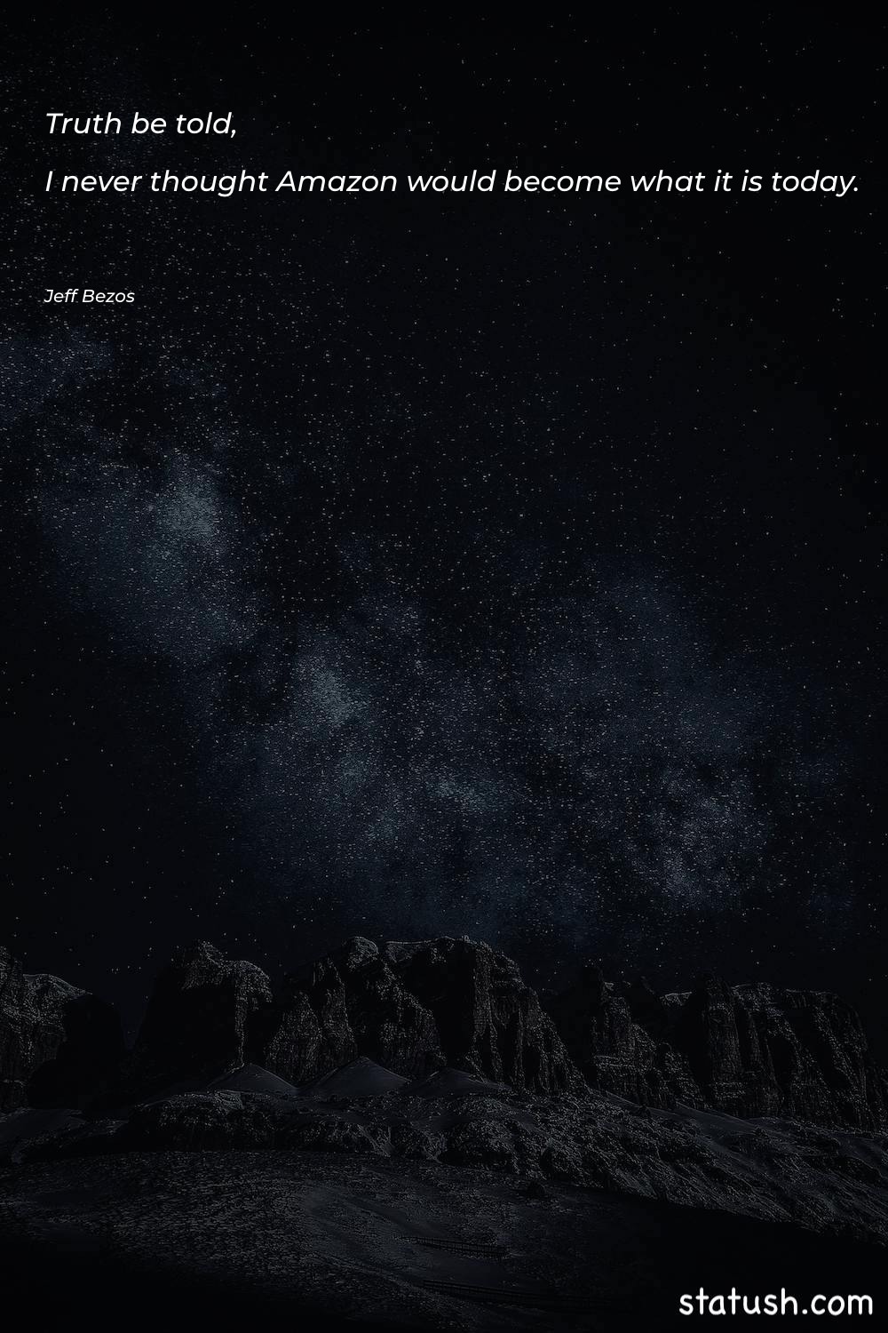 Truth be told, I never - Motivational Quotes at statush.com