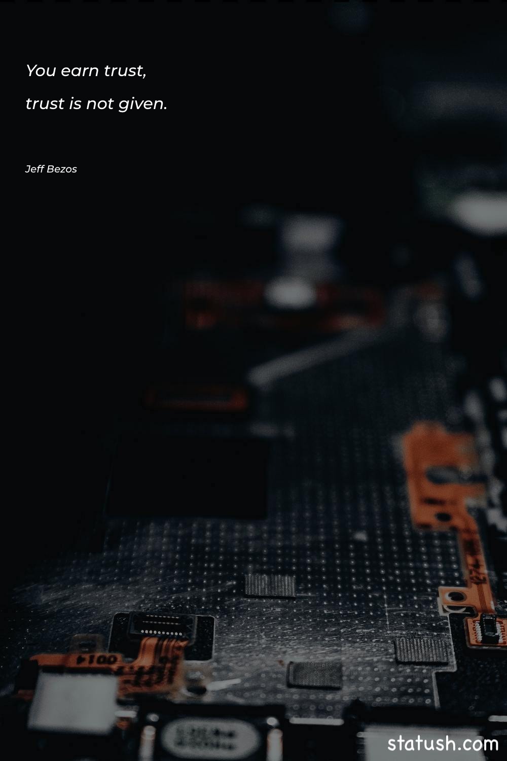 You earn trust, trust is