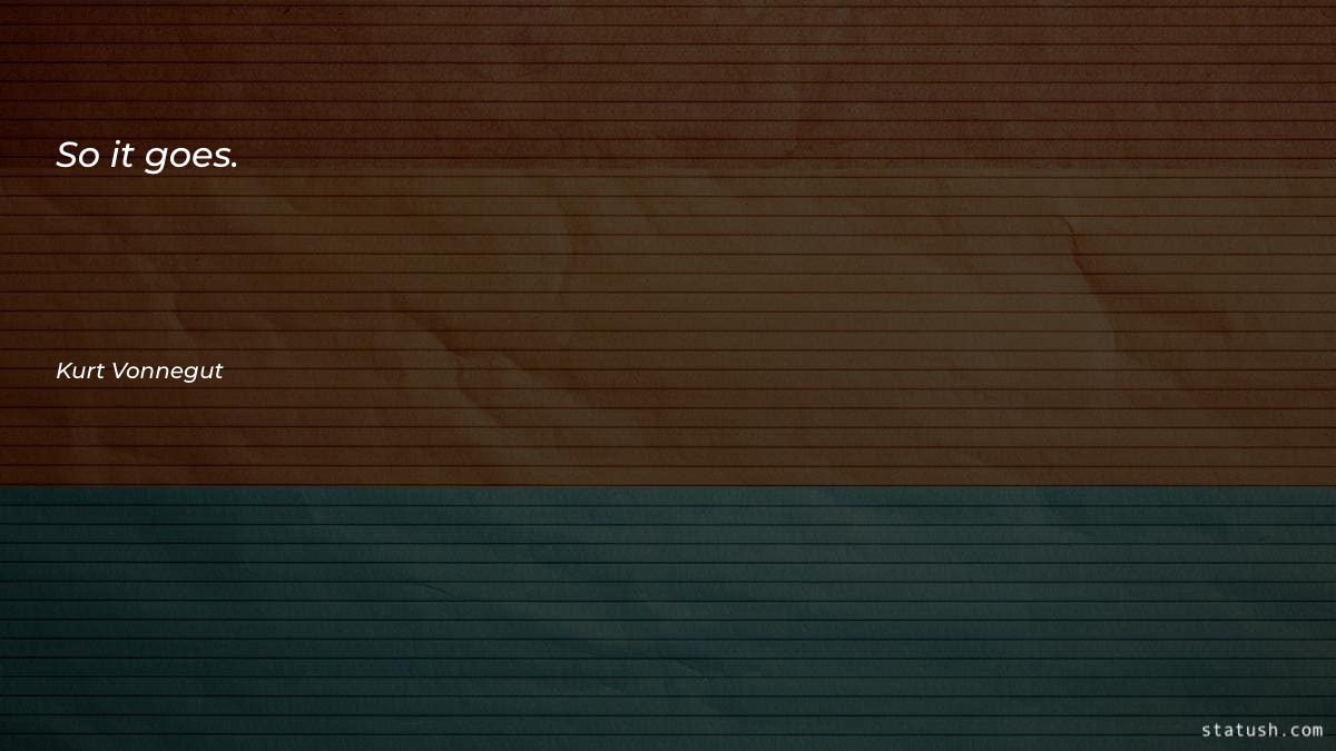 So it goes Motivational Quotes at statush.com