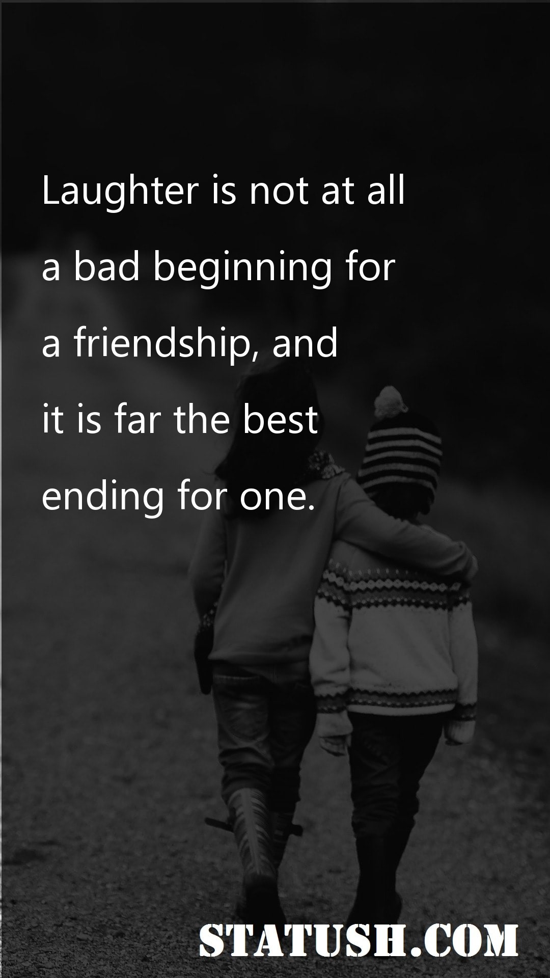 Laughter is not at all Friendship Quotes at statush.com