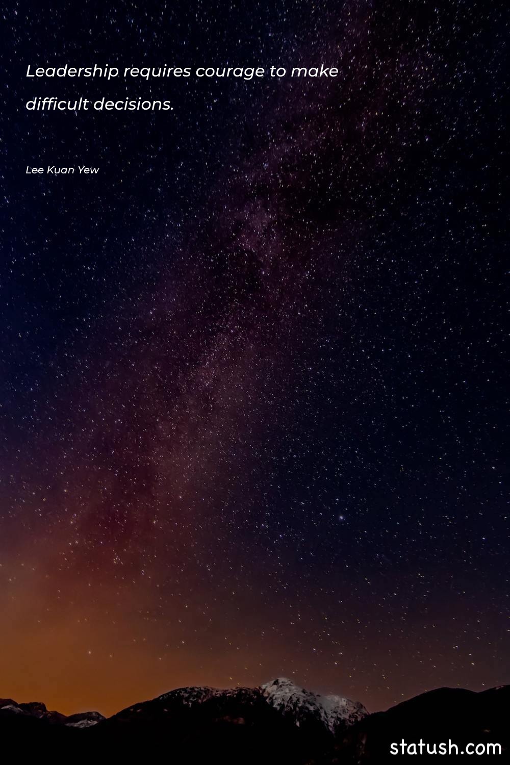 Leadership requires courage to make