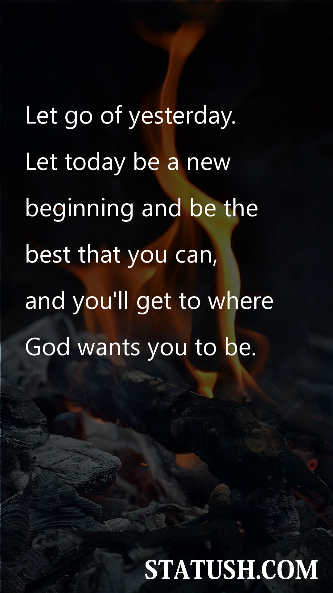 Let go of yesterday - Lord Quotes at statush.com