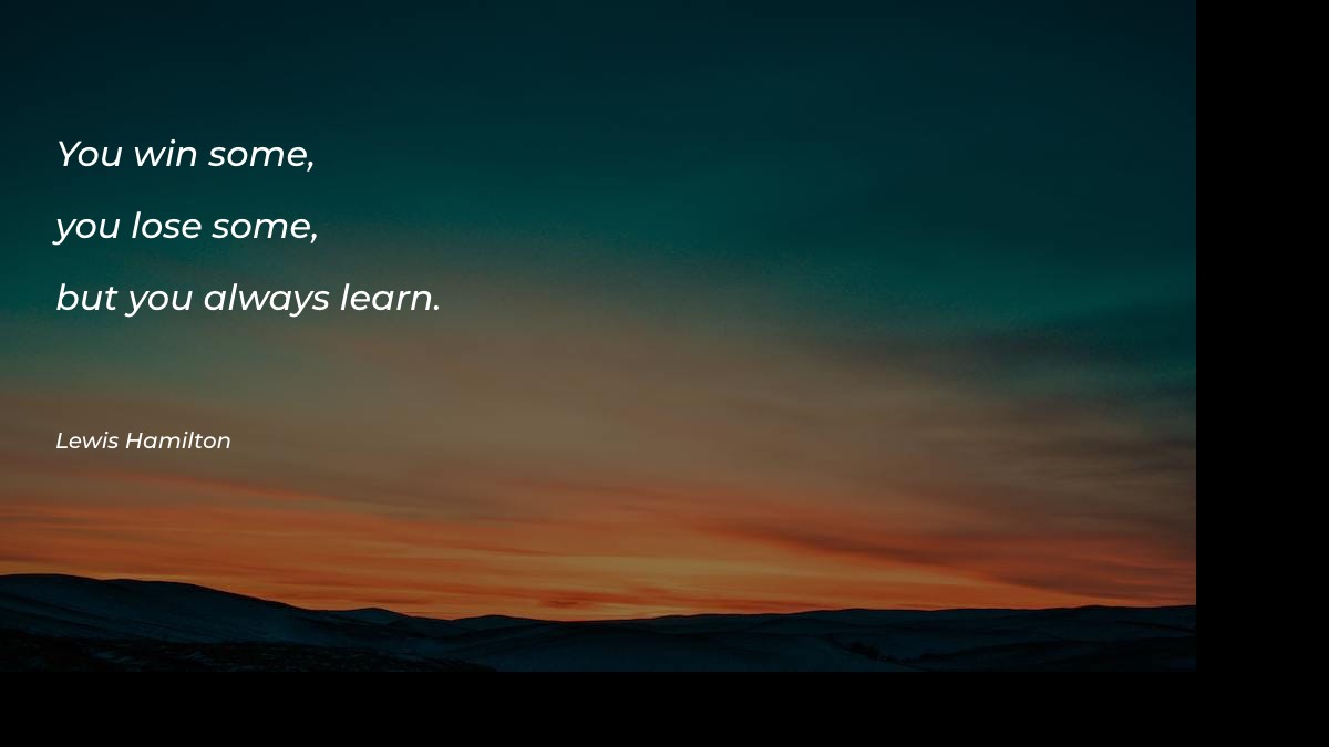 You win some, you lose Motivational Quotes at statush.com