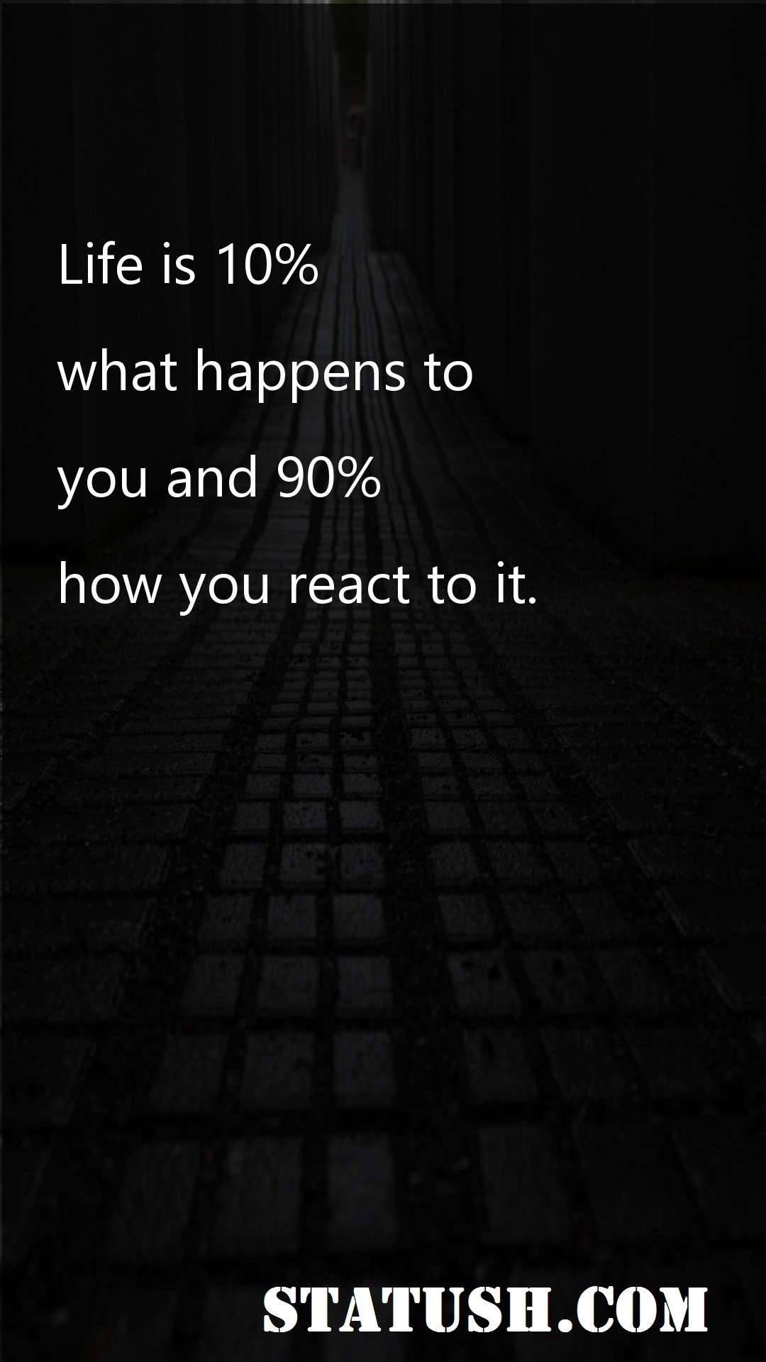 Life is 10% what happens to - Life Quotes at statush.com