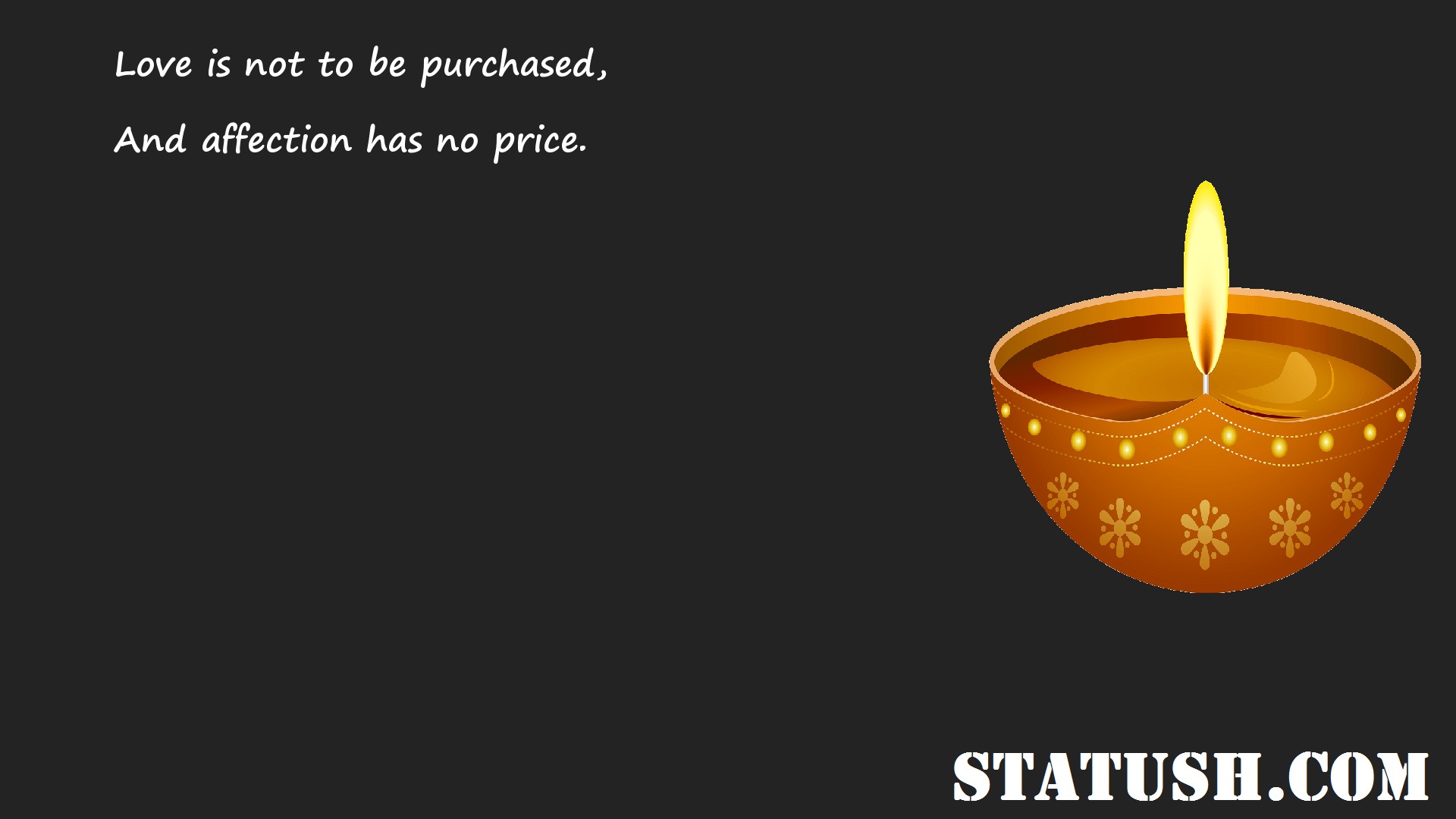 Love is not to be purchased, Hope Quotes at statush.com