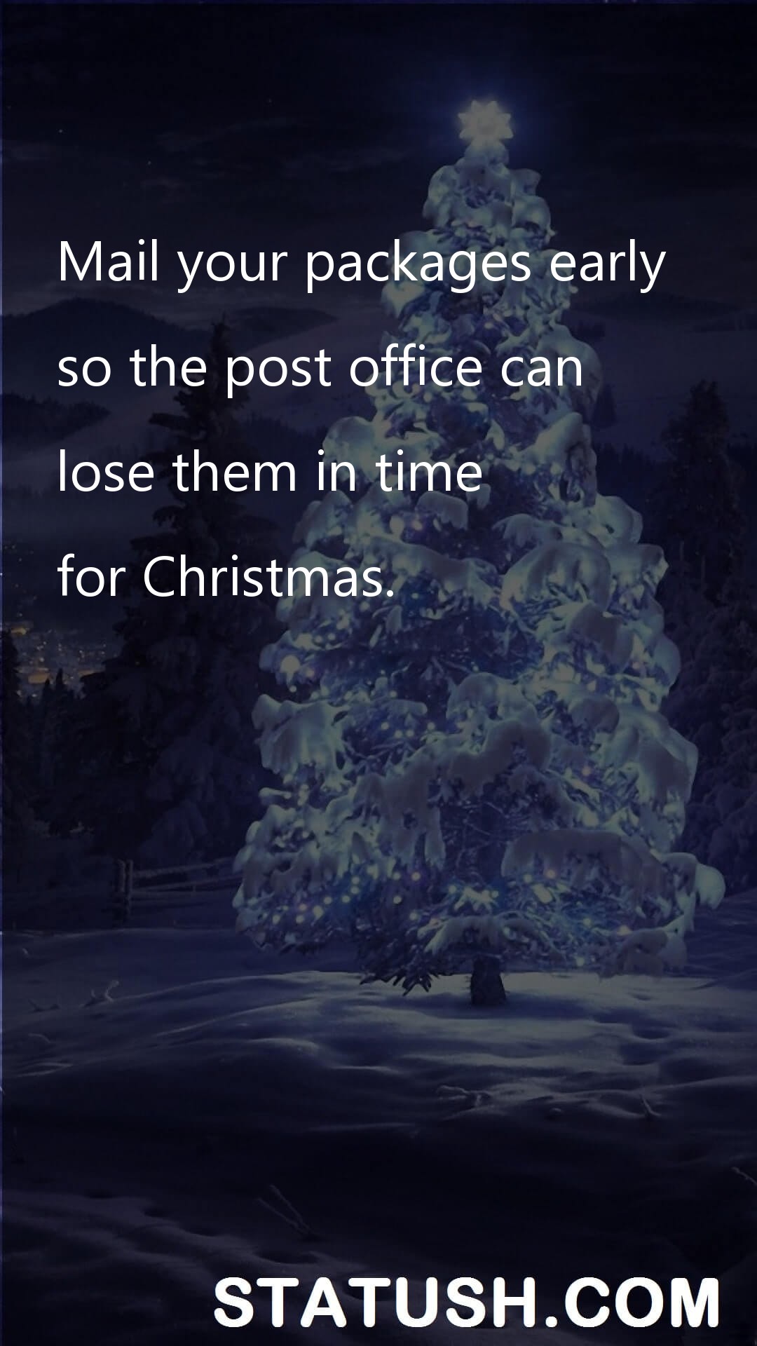 Mail your packages early Happy Christmas Day - Christmas Quotes at statush.com