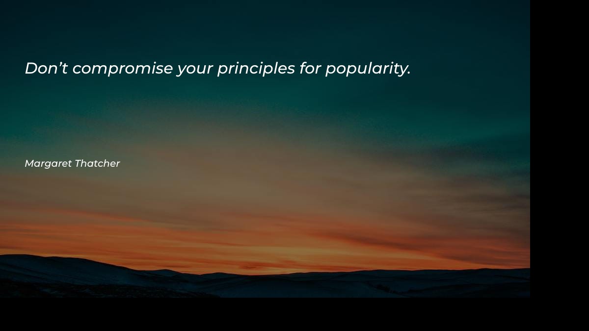 Don’t compromise your principles for Famous Quotes at statush.com